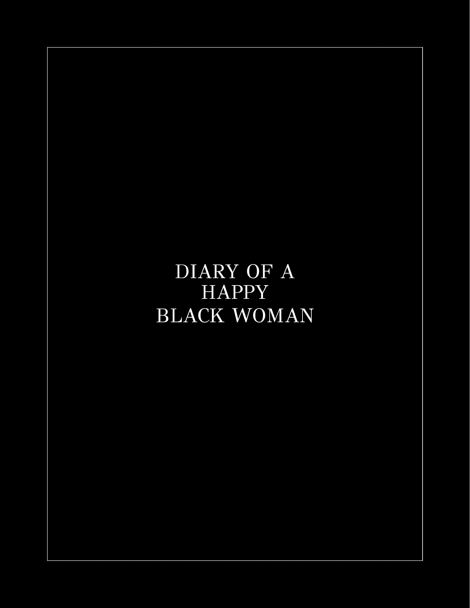 Diary of a Happy Black Women